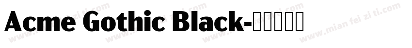 Acme Gothic Black字体转换